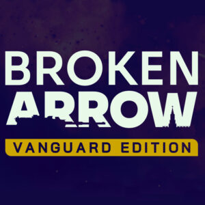 Broken Arrow Vanguard Edition PRE-ORDER PC Steam CD Key