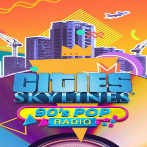 Cities: Skylines - 90's Pop Radio DLC Steam CD Key