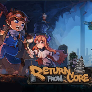 Return From Core Steam CD Key