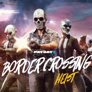 PAYDAY 2: Border Crossing Heist DLC EU v2 Steam Altergift
